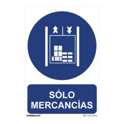 Sinal "solo mercancias" (PVC 0,7mm) 30x40cm normaluz