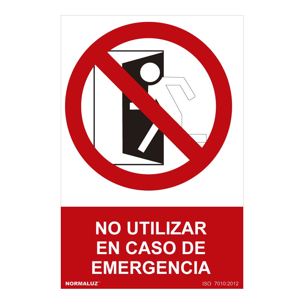Sinal proibido "no utilizar EN caso de emergencia" (PVC 0.7mm) 30x40cm normaluz